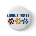 AIREDALE TERRIER DAD Paw Print buttons