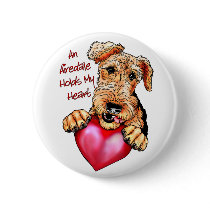 Airedale Terrier Holds My Heart Pinback Buttons