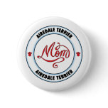 AIREDALE TERRIER mom Pin