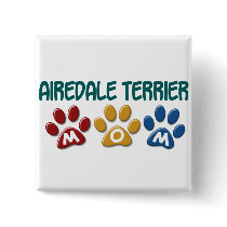 AIREDALE TERRIER MOM Paw Print Buttons