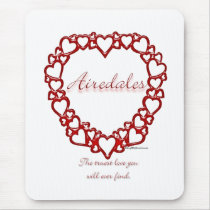 Airedale Terrier True Love mousepads by GreyWolfCreation Airedale Terrier True Love mousepads