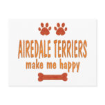 Airedale Terriers Make Me Happy Post Cards