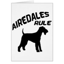Airedales Rule Greeting Card