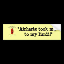 "Airharte took me to my limit!" bumper stickers