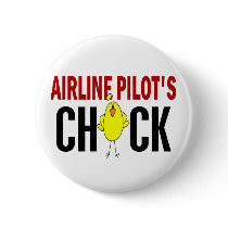 Airline Pilot’s Chick buttons by professiongifts Airline Pilot’s Chick buttons