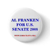 AL FRANKEN FOR U.S. SENATE 2008 Button by maximus7 AL FRANKEN FOR U.S. SENATE 2008 Button