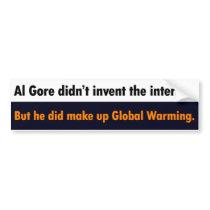 Al Gore Didn't invent the internet Bumper Sticker bumper stickers by Libertymaniacs Al Gore Didn't invent the internet Bumper Sticker bumper stickers