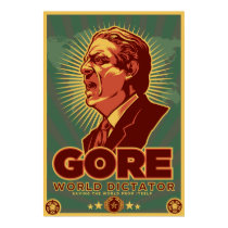 Al Gore for Dictator Poster - Customized posters by Libertymaniacs Al Gore for Dictator Poster - Customized posters