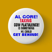 AL GORE TAXING COW FLATULENCE! buttons