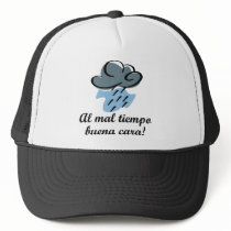 Al mal tiempo... hats by LatinoTimeShirts Al mal tiempo... hats