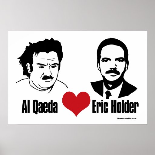Al Qaeda Heart Eric Holder Poster