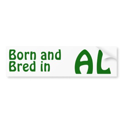 Alabama Bred (Bumper) Sticker Bumper Stickers by TimeTrax