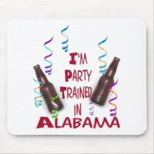 Alabama I'm Party Trained Mouse Pad