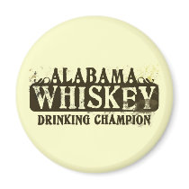 Alabama Whiskey Drinking Champion magnets by thickcorp Alabama Whiskey Drinking Champion magnets