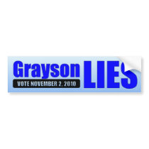 Alan Grayson Lies - Vote 11/02/10 Bumper Stickers