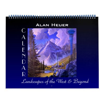 Alan Heuer - Landscapes of the West & Beyond Calendars by AlanHeuer