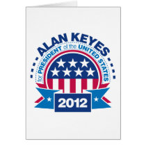 Alan Keyes for President 2012 Greeting Cards