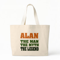 Alan - the Man, the Myth, the Legend! Tote Bags