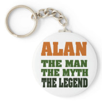 Alan - the Man, the Myth, the Legend! Key Chains