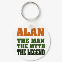 Alan - the Man, the Myth, the Legend! keychains by aesthete Alan - the Man, the Myth, the Legend! keychains