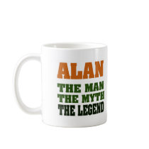Alan - the Man, the Myth, the Legend! Coffee Mugs