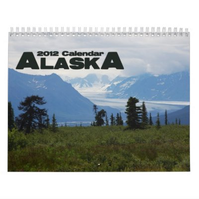Alaska 2012 wall calendar by joshsloat