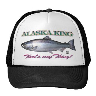 Alaska King that's my thing!