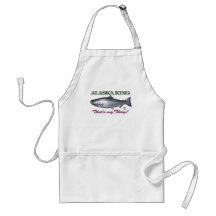 Alaska King, That's my thing!! Apron