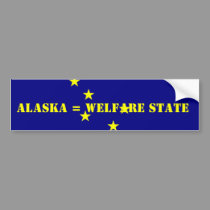 ALASKA = WELFARE STATE bumper stickers