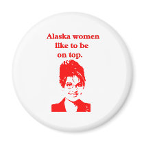 ALASKA WOMEN LIKE TO BE ON TOP magnets by cabinfeverdavid ALASKA WOMEN LIKE TO BE ON TOP magnets