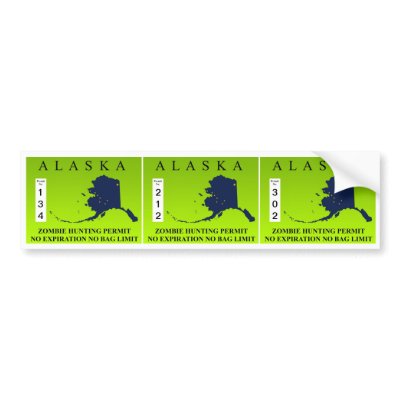 Alaska Zombie Hunting Permit Bumper Stickers by ZombieHunt