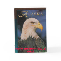 Alaskan Eagle, HAPPY BIRTHDAY EAGLE GIRL! cards
