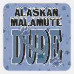 Alaskan Malamute DUDE Square Sticker