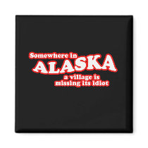 Alaskan village idiot magnets