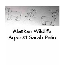 Alaskan Wildlife Against Sarah Palin t-shirts