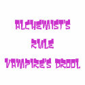 alchemist's rulevampire's drool t-shirts