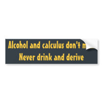 Alcohol and calculus don't mix Sticker bumper stickers