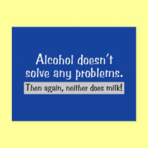 Alcohol Doesn't Solve Any Problems! postcards