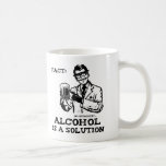 Alcohol is a Solution in Chemistry Retro Coffee Mug