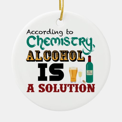alcohol is a solution christmas ornaments alcohol is a solution christmas ornaments
