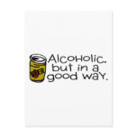 Alcoholic But In A Good Way Beer Postcard