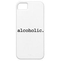 alcoholic. iPhone 5 cases