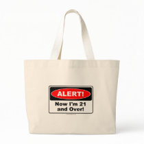 ALERT! Now I'm 21 and Over Bags