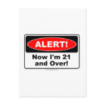ALERT! Now I'm 21 and Over Post Cards