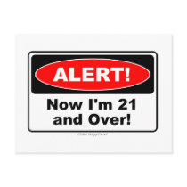 ALERT! Now I'm 21 and Over Postcard