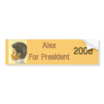 Alex For President , 2008 bumper stickers by alexsobe06 Alex For President , 2008 bumper stickers