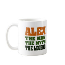 Alex - the Man, the Myth, the Legend! Mug