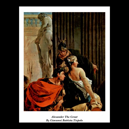Alexander The Great By Giovanni Battista Tiepolo Posters