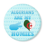Algerians are my Homies Magnets
