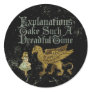 Alice Gryphon Explanations Take Such A Dreadful Ti Round Sticker